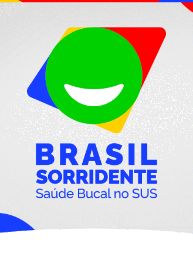 Tudo sobre o Programa Brasil Sorridente