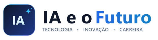 IA e o Futuro - Portal de Inteligência Artificial e Tecnologia